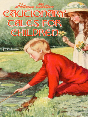 cover image of Cautionary Tales for Children (Illustrated)